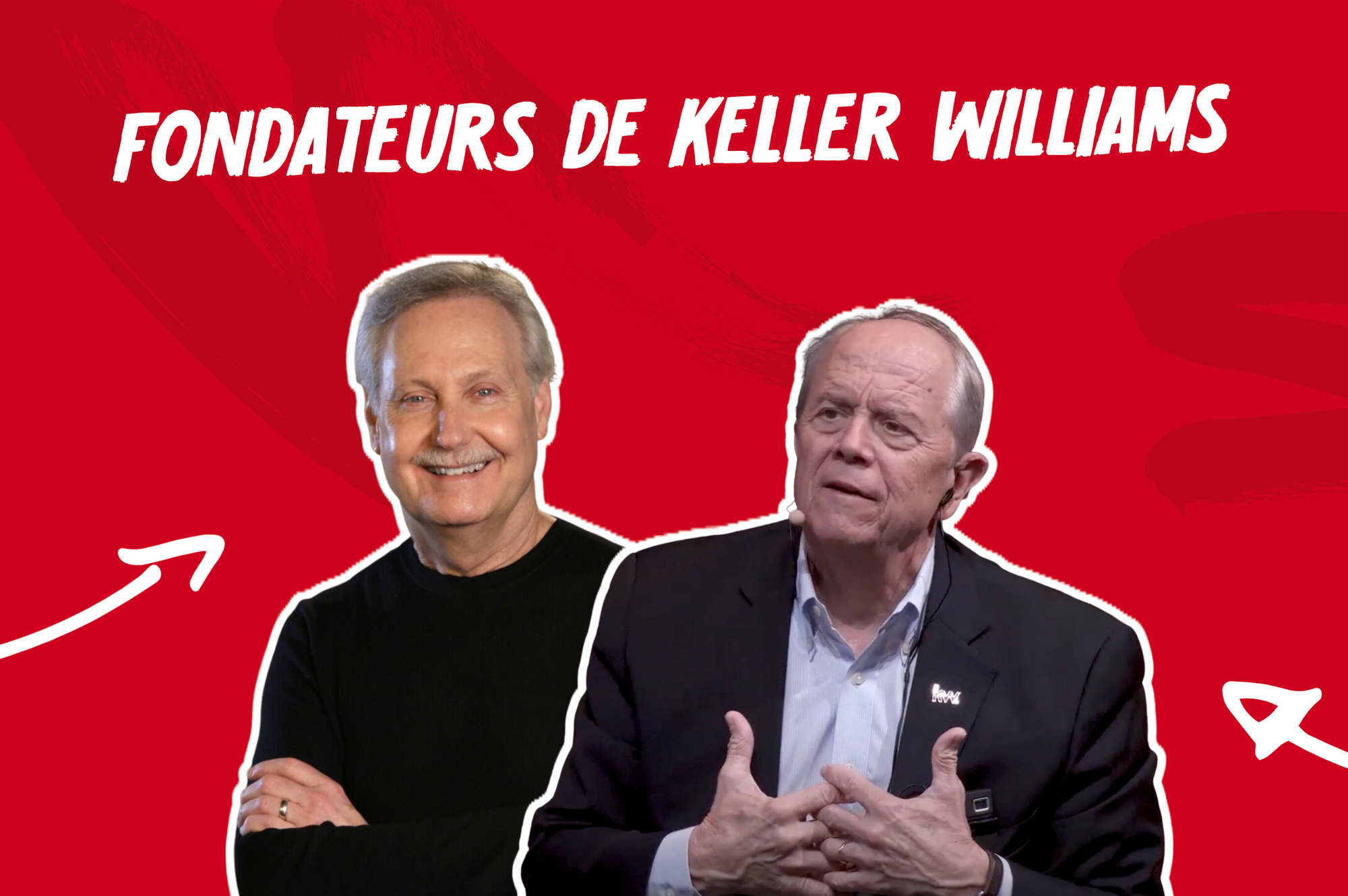 fondateurs kw, fondateur keller williams, gary keller, joe williams, joe williams kw